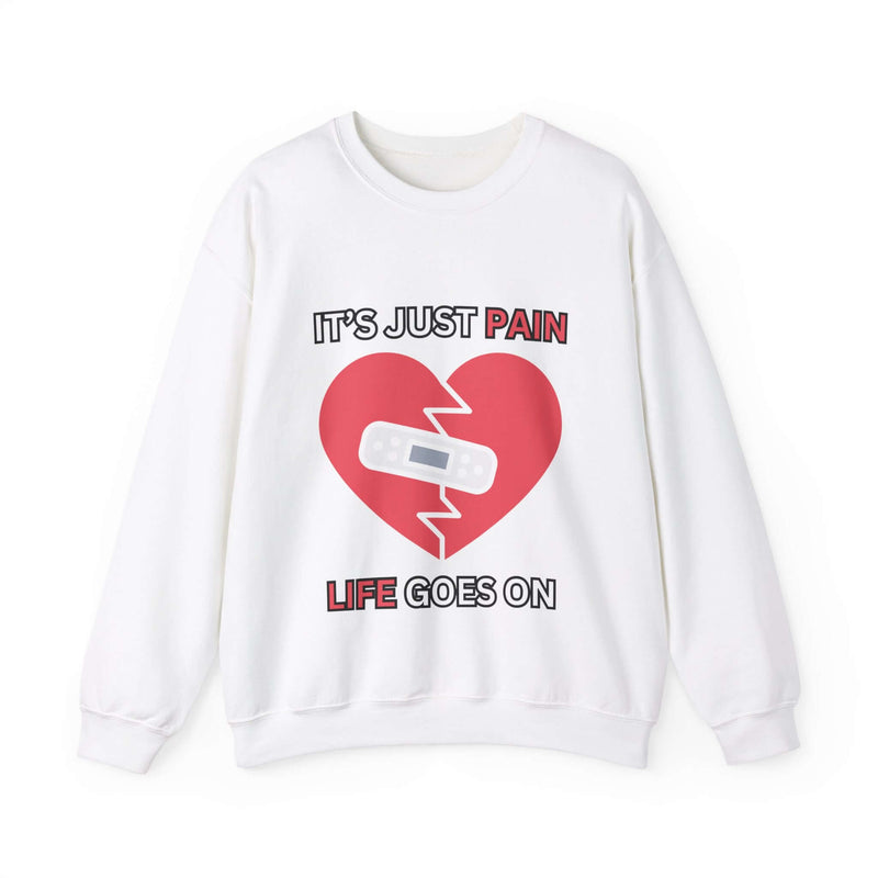 Unique It's Just Pain Life Goes On Women's Graphic Sweatshirt S 4