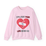 Unique It's Just Pain Life Goes On Women's Graphic Sweatshirt S 10