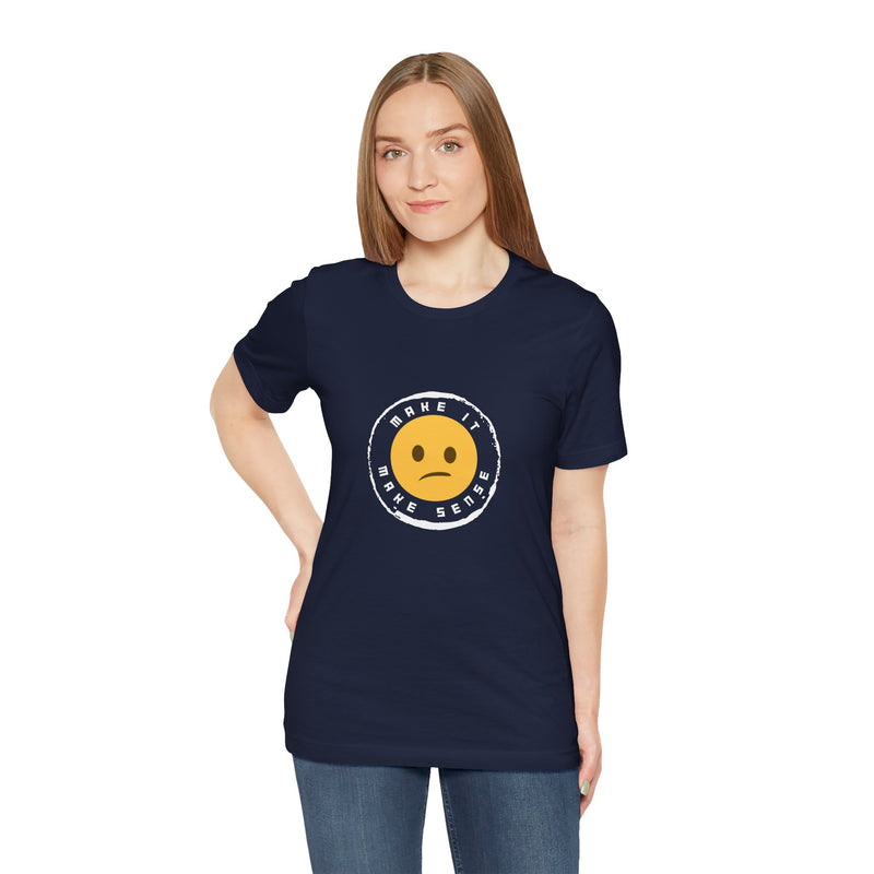 Unique Make It Make Sense Women's Graphic T-Shirt 14