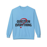 Question Everything Women's Fleece Sweatshirt