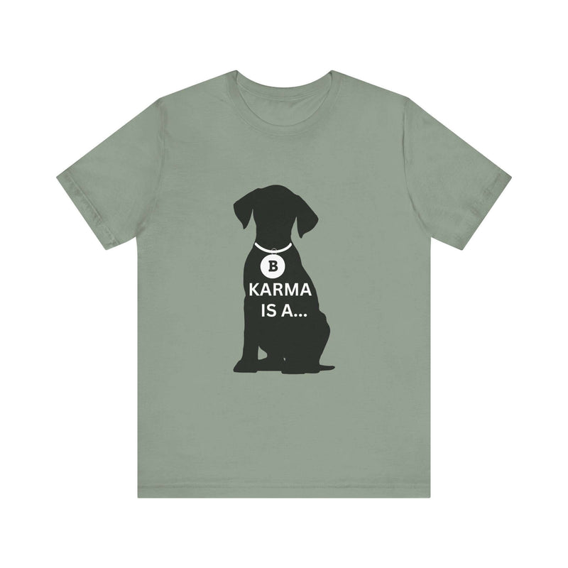 Unique Karma Is A... Women's Graphic T-Shirt Sage 16