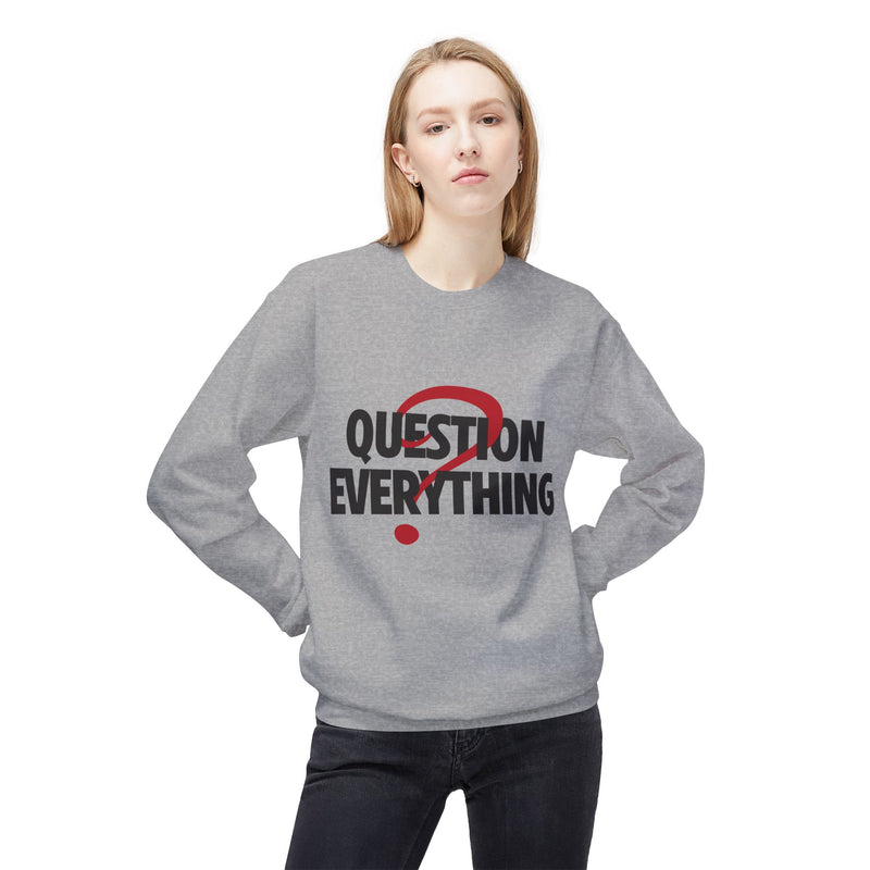 Unique Question Everything Women's Fleece Sweatshirt 14