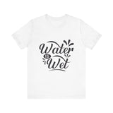 Water Is Wet Women's Graphic T-Shirt