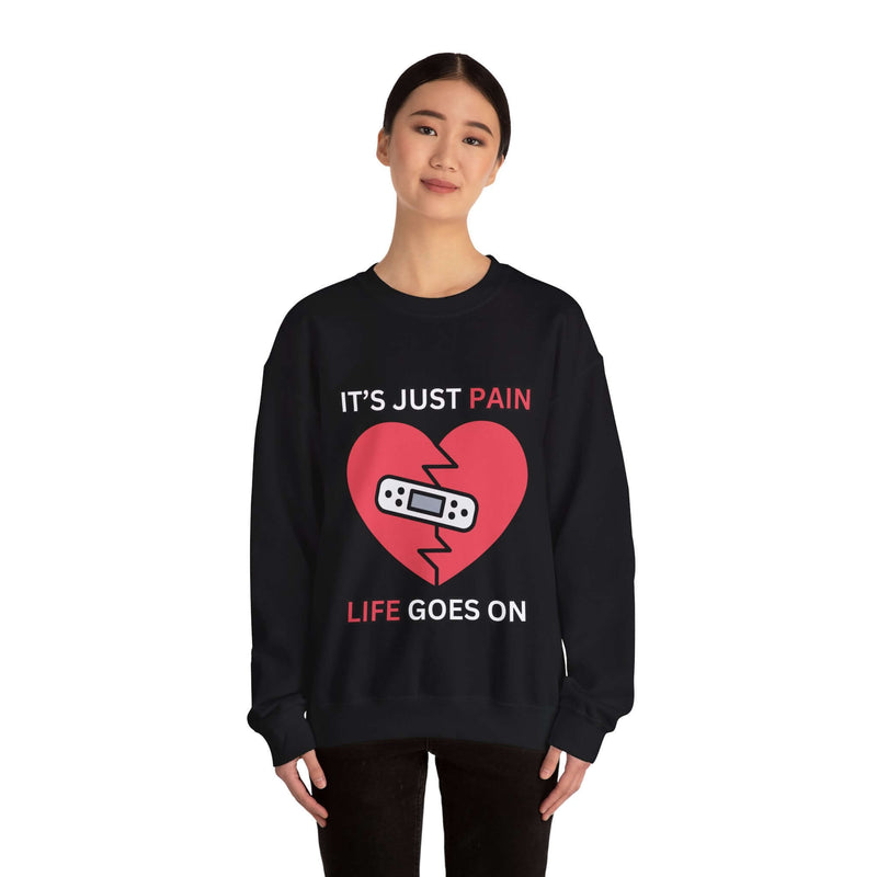 Unique It's Just Pain Life Goes On Women's Graphic Sweatshirt 8