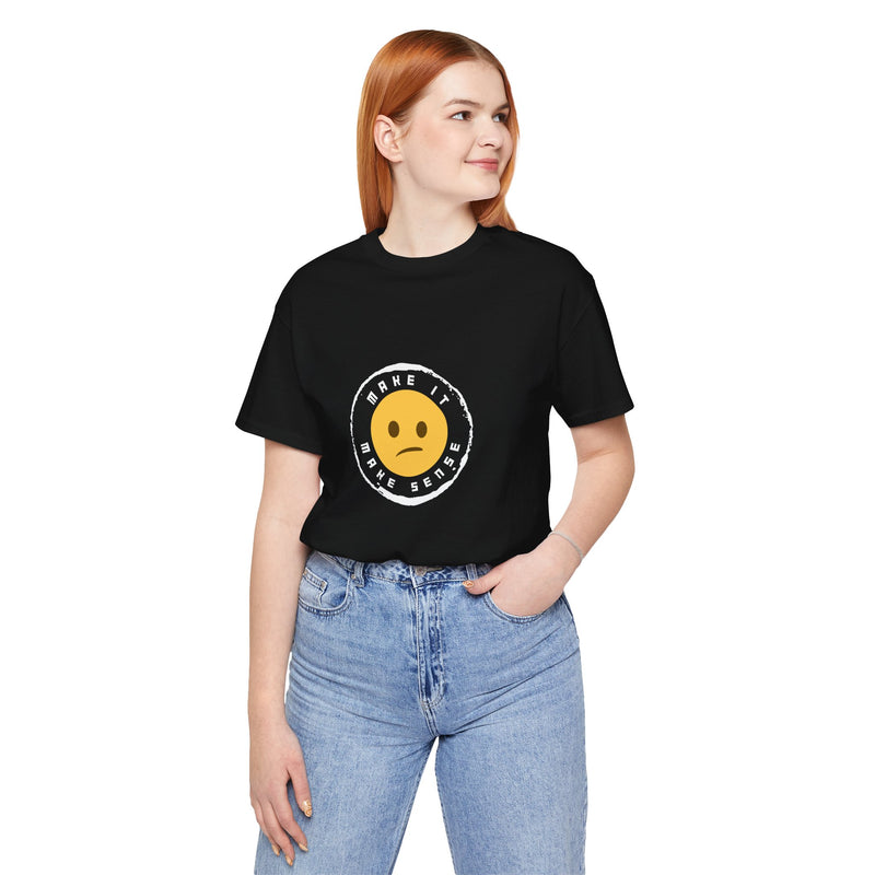 Unique Make It Make Sense Women's Graphic T-Shirt 12
