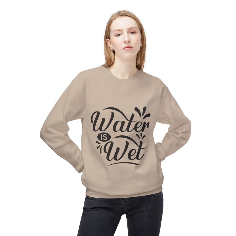 Water Is Wet Women's Fleece Sweatshirt