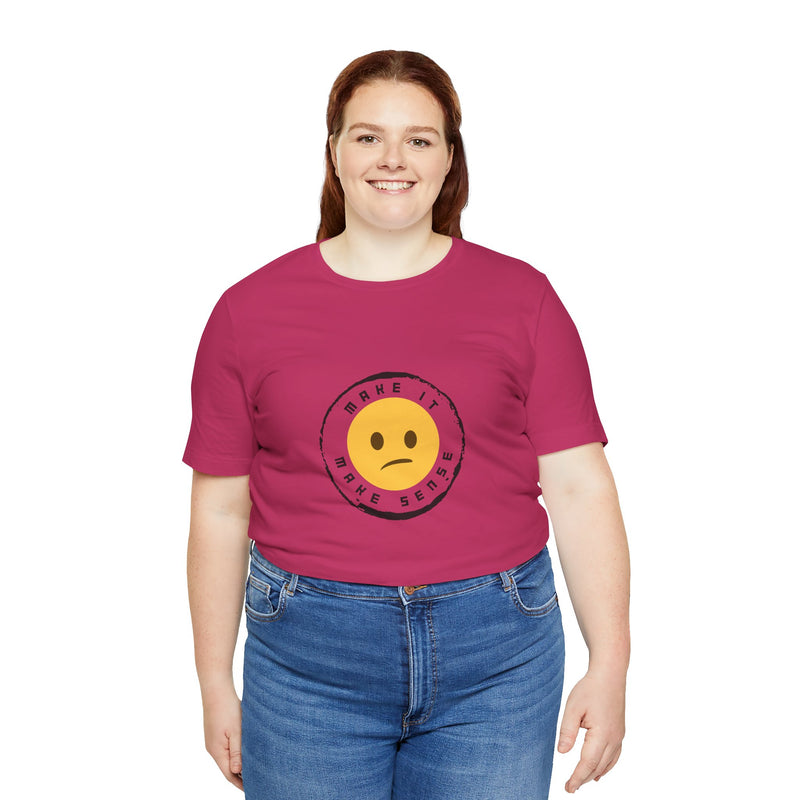 Unique Make It Make Sense Women's Graphic T-Shirt 19
