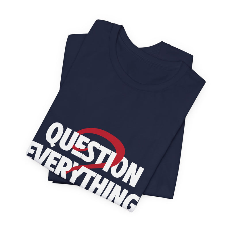 Unique Question Everything Men's Graphic T-Shirt 8