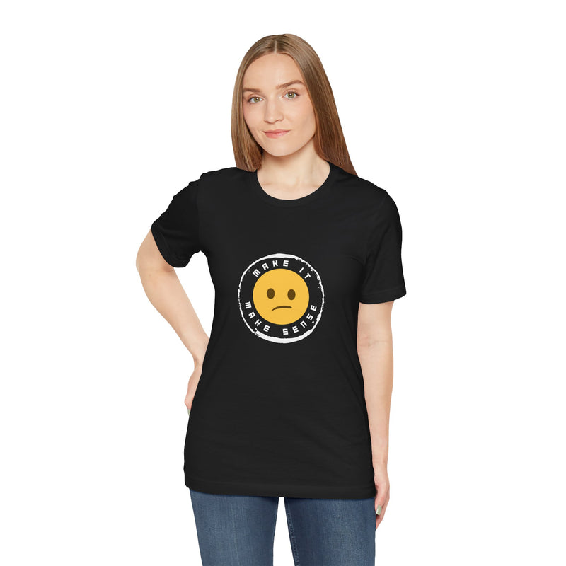Unique Make It Make Sense Women's Graphic T-Shirt 10