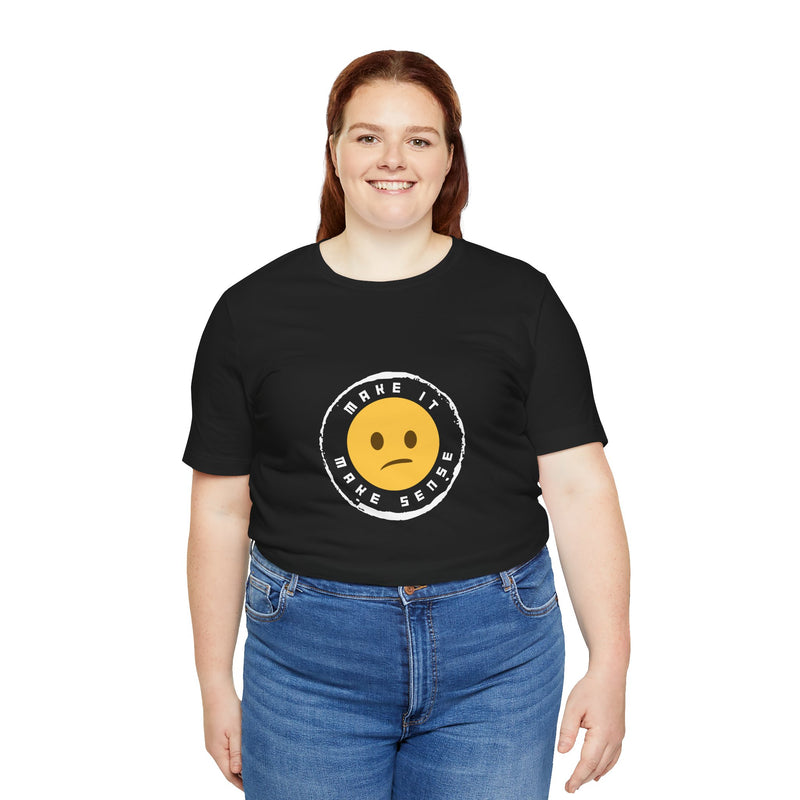 Unique Make It Make Sense Women's Graphic T-Shirt 11