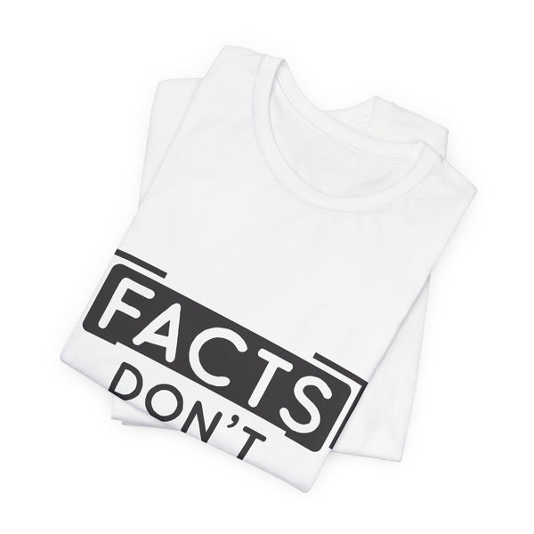 Facts Don't Matter Men's Graphic Tee