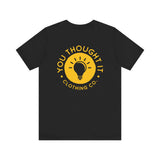 Unique You Thought It Branded Women's Graphic T-Shirt 15