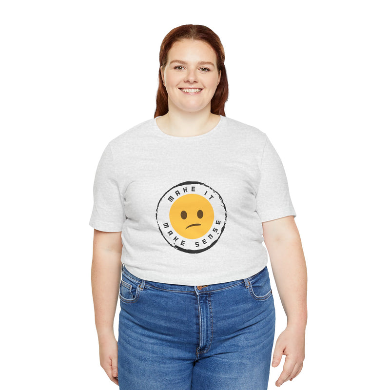Unique Make It Make Sense Women's Graphic T-Shirt 7