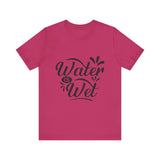 Water Is Wet Women's Graphic T-Shirt