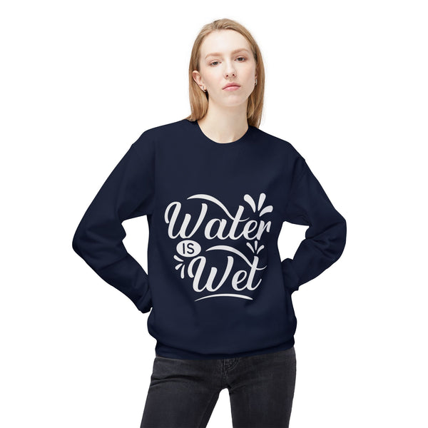 Unique Water Is Wet Women's Fleece Sweatshirt 2