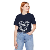 Water Is Wet Women's Graphic T-Shirt