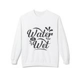 Water Is Wet Women's Fleece Sweatshirt