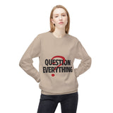 Question Everything Women's Fleece Sweatshirt