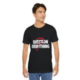 Unique Question Everything Men's Graphic T-Shirt 12