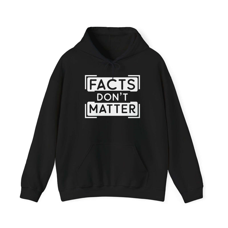 Black graphic hoodie with the text 'FACTS DON'T MATTER' for trendy casual wear and warmth.