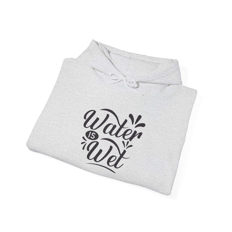 Water Is Wet graphic women's hoodie in heather gray, perfect for cozy casual wear and expressing personal style.