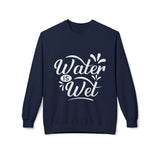 Water Is Wet Women's Fleece Sweatshirt