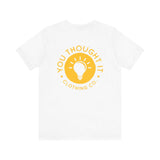 Unique You Thought It Branded Women's Graphic T-Shirt 7