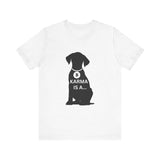 Unique Karma Is A... Women's Graphic T-Shirt White 4
