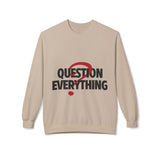 Question Everything Women's Fleece Sweatshirt