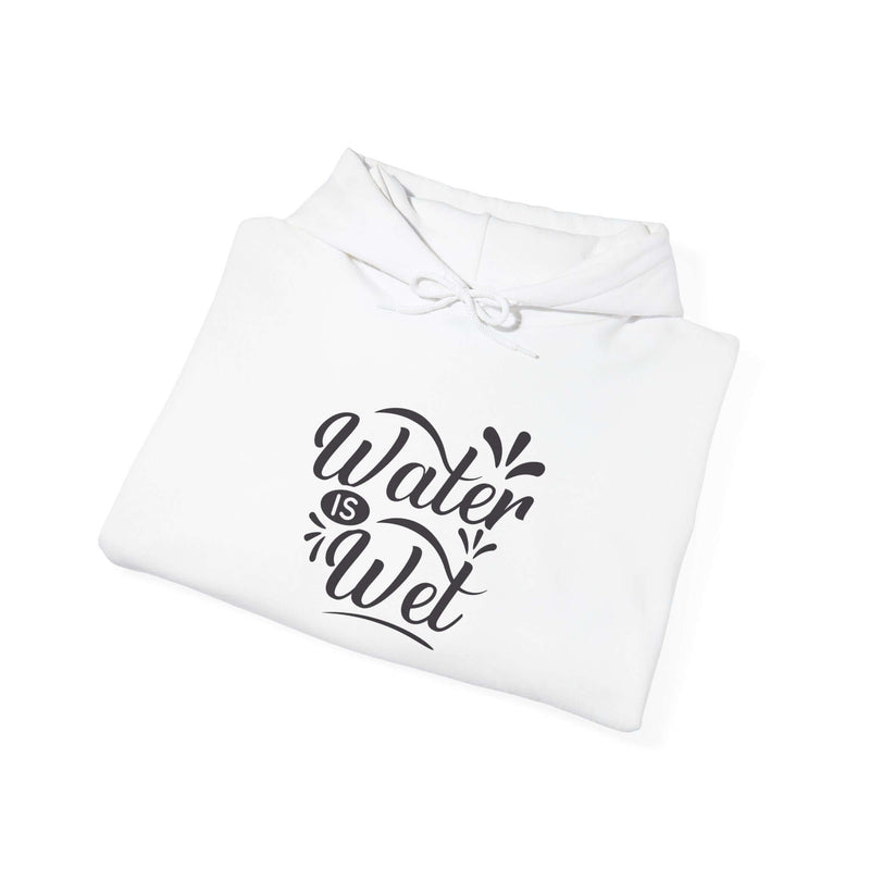 White women's graphic hoodie with 'Water Is Wet' design, perfect for casual wear and expressing style.