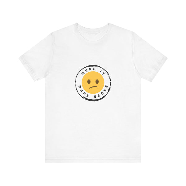Unique Make It Make Sense Women's Graphic T-Shirt White 1