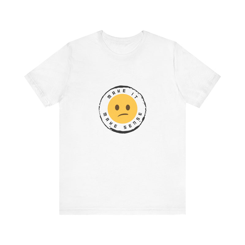 Unique Make It Make Sense Women's Graphic T-Shirt White 1