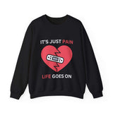 Unique It's Just Pain Life Goes On Women's Graphic Sweatshirt S 7
