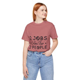 2 Jobs Are For 2 People Women's Graphic T-Shirt