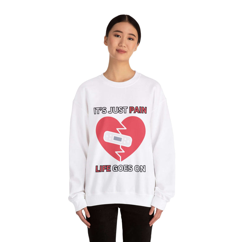 Unique It's Just Pain Life Goes On Women's Graphic Sweatshirt 5
