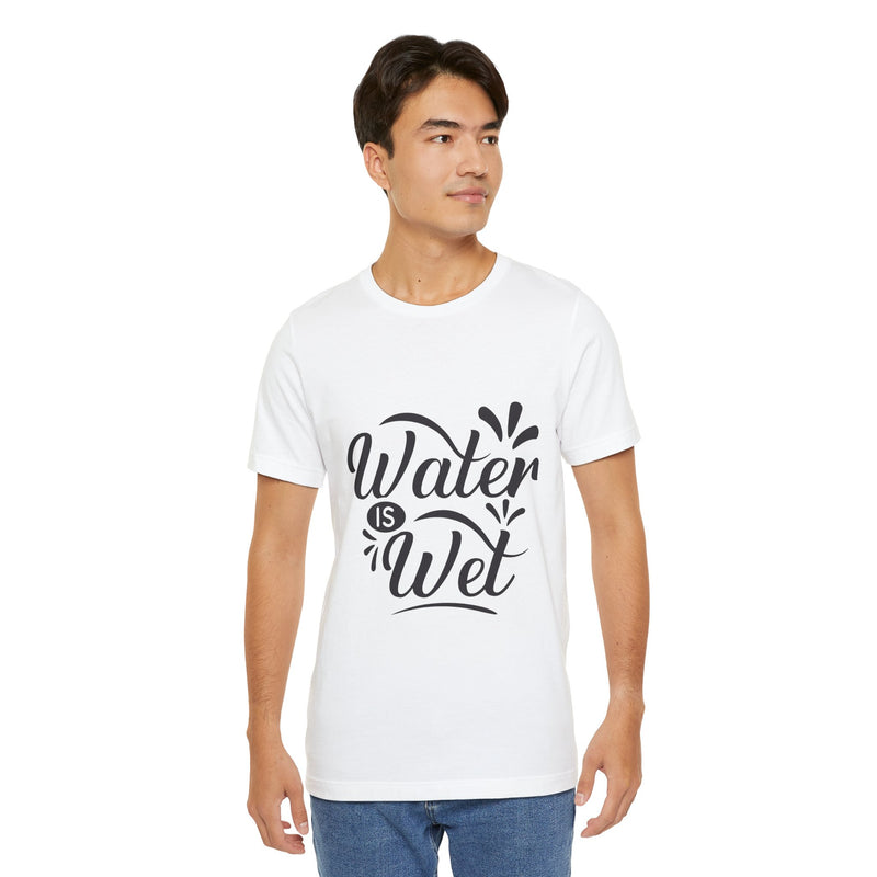 Water Is Wet Men's Graphic T-Shirt