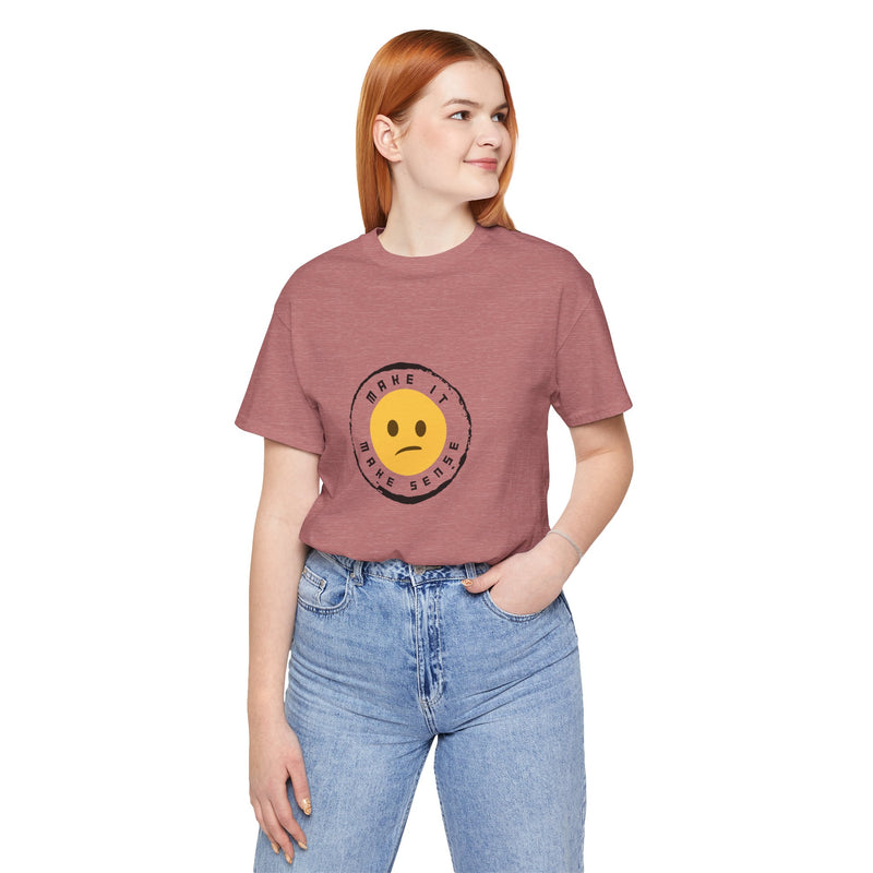 Unique Make It Make Sense Women's Graphic T-Shirt 24