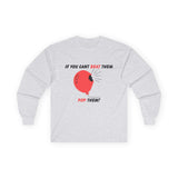 Men's long sleeve graphic t-shirt with bold text 'If You Can't Beat Them Pop Them!' on a gray background.