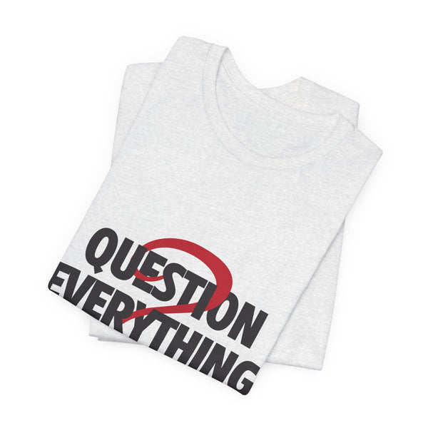 Question Everything Men's Graphic T-Shirt