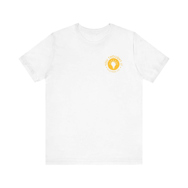 Unique You Thought It Branded Women's Graphic T-Shirt White 5